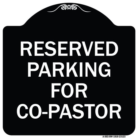 SIGNMISSION Reserved Parking for Co-Pastor Heavy-Gauge Aluminum Architectural Sign, 18" x 18", BW-1818-23123 A-DES-BW-1818-23123